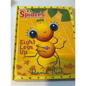 Eight Legs Up (Miss Spider's Sunny Patch Friends, Vol. 9) - hardcover David Kirk